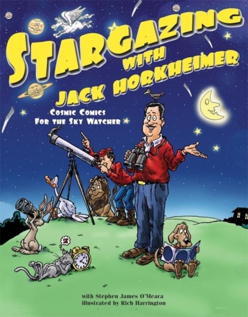 Stargazing with Jack Horkheimer : Cosmic Comics for the Sky Watcher, Hardback Book