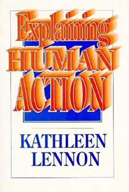 Explaining Human Action, Hardback Book