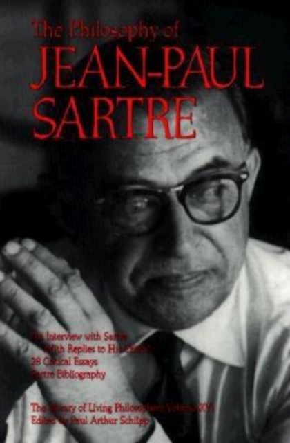 The Philosophy of Jean-Paul Sartre, Volume 16, Paperback / softback Book
