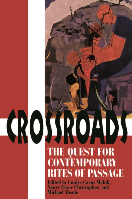 Crossroads : The Quest for Contemporary Rites of Passage, Paperback / softback Book