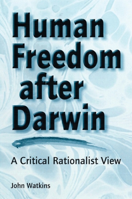 Human Freedom After Darwin : A Critical Rationalist View, Hardback Book