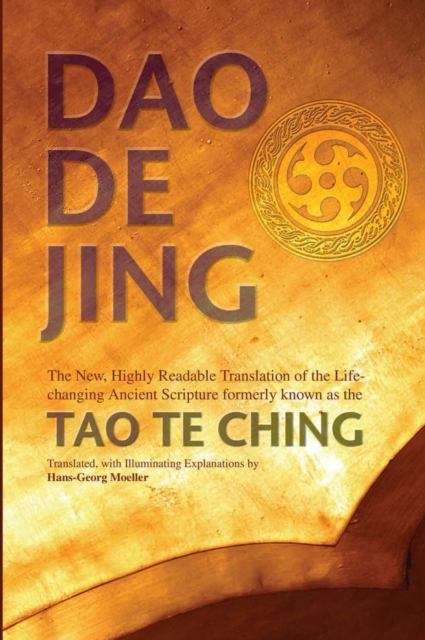 Daodejing : The New, Highly Readable Translation of the Life-Changing Ancient Scripture Formerly Known as the Tao Te Ching, Paperback / softback Book