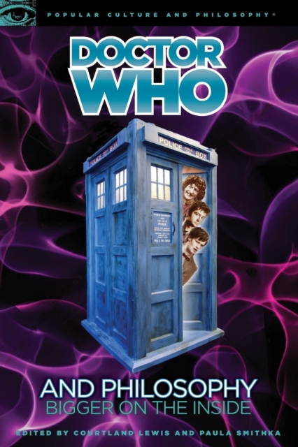 Doctor Who and Philosophy : Bigger on the Inside, Paperback / softback Book