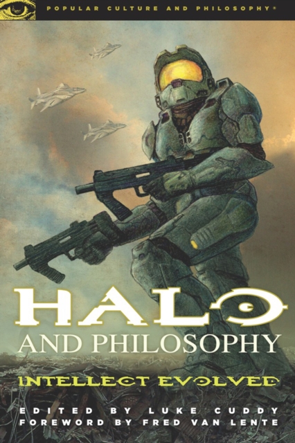 Halo and Philosophy : Intellect Evolved, Paperback / softback Book