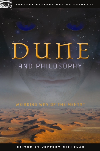 Dune and Philosophy : Weirding Way of the Mentat, EPUB eBook
