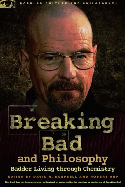 Breaking Bad and Philosophy : Badder Living through Chemistry, EPUB eBook