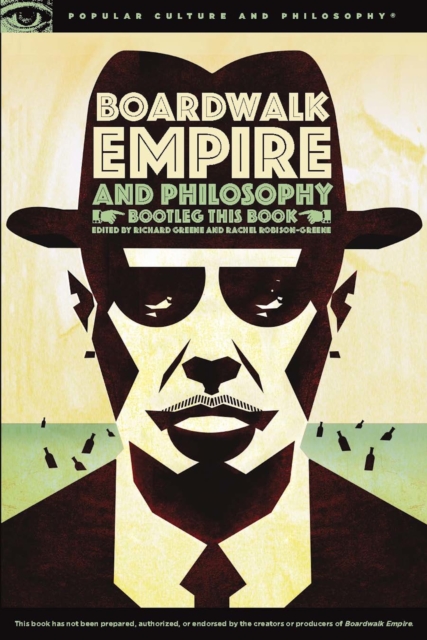 Boardwalk Empire and Philosophy : Bootleg This Book, EPUB eBook
