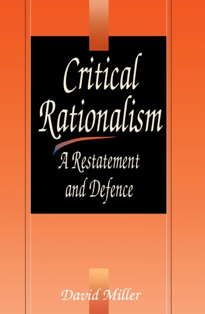 Critical Rationalism : A Restatement and Defence, EPUB eBook