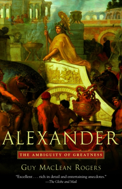 Alexander : The Ambiguity of Greatness, Paperback / softback Book