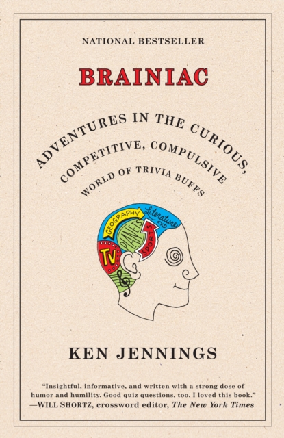 Brainiac : Adventures in the Curious, Competitive, Compulsive World of Trivia Buffs, Paperback / softback Book