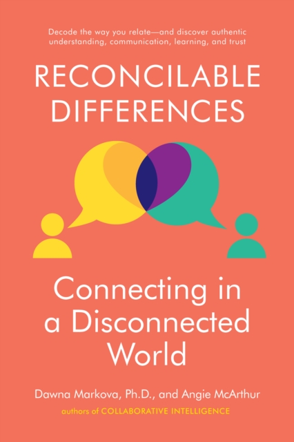 Reconcilable Differences : Connecting in a Disconnected World, Hardback Book