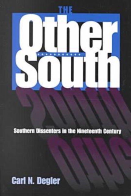 The Other South : Southern Dissenters in the Nineteenth Century, Paperback / softback Book