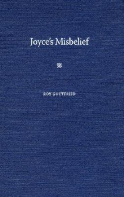 Joyce's Misbelief, Hardback Book