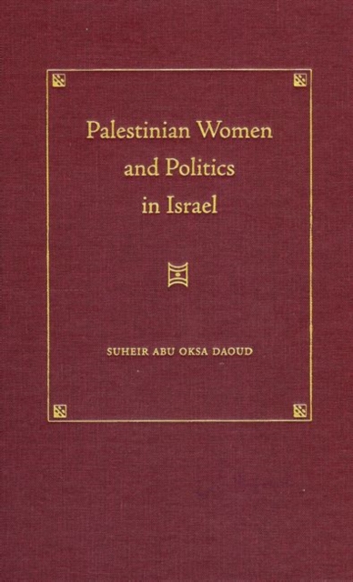 Palestinian Women and Politics in Israel, Hardback Book
