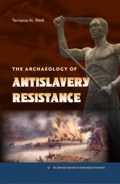 The Archaeology of Anti-Slavery Resistance, Hardback Book