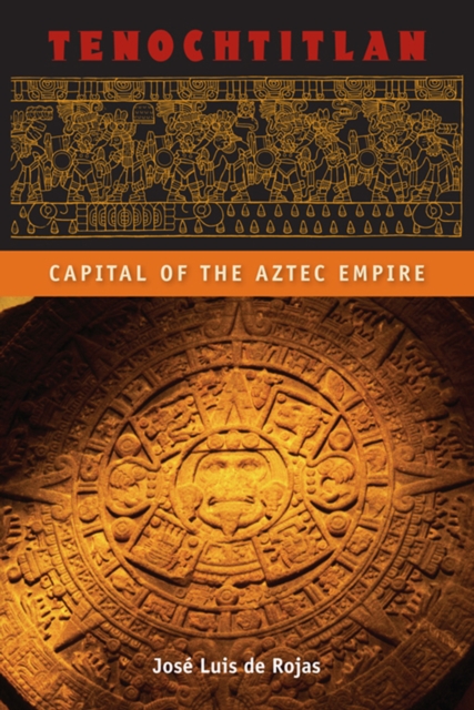 Tenochtitlan : Capital of the Aztec Empire, PDF eBook