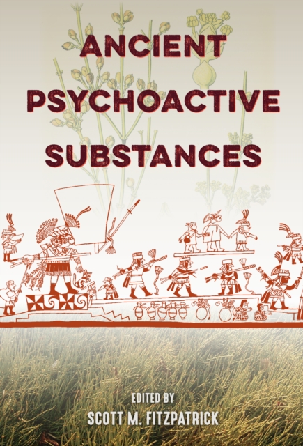 Ancient Psychoactive Substances, PDF eBook