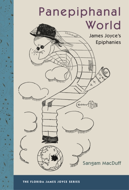 Panepiphanal World : James Joyce's Epiphanies, PDF eBook