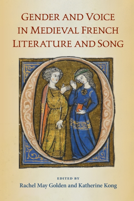 Gender and Voice in Medieval French Literature and Song, PDF eBook