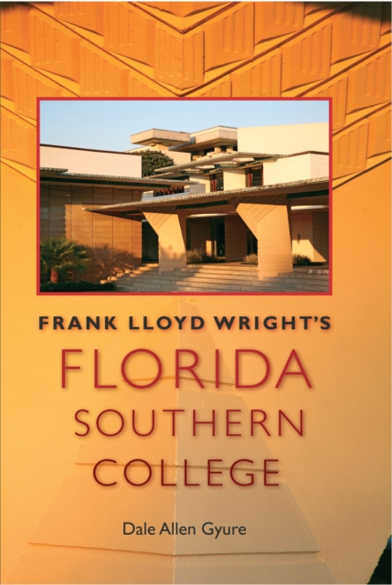 Frank Lloyd Wright's Florida Southern College, EPUB eBook