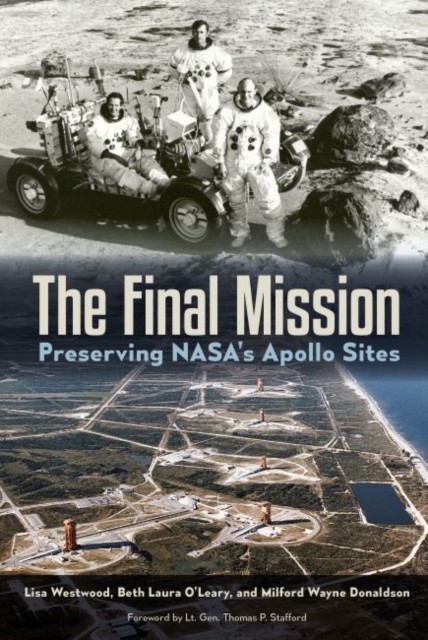 The Final Mission : Preserving NASA's Apollo Sites, Paperback / softback Book