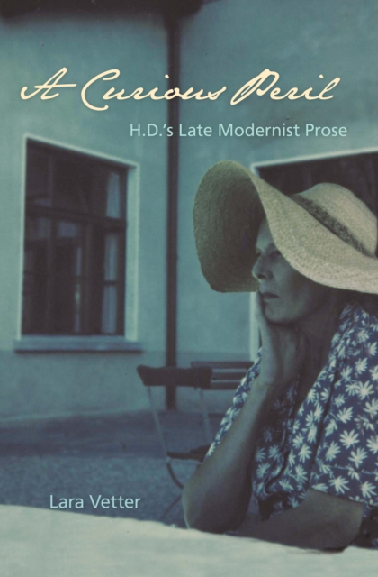 A Curious Peril : H.D.'s Late Modernist Prose, EPUB eBook