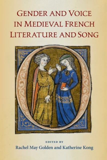 Gender and Voice in Medieval French Literature and Song, Hardback Book