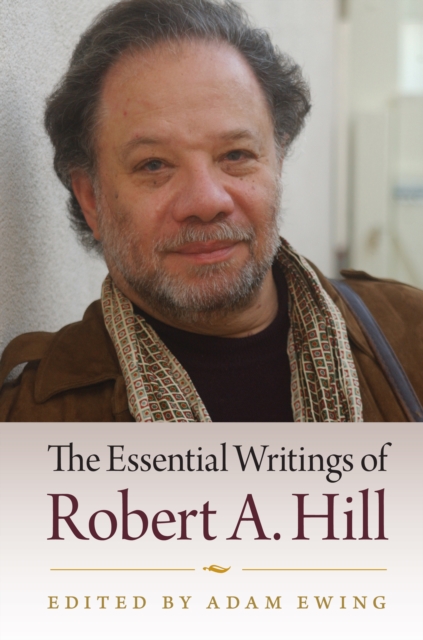 The Essential Writings of Robert A. Hill, PDF eBook