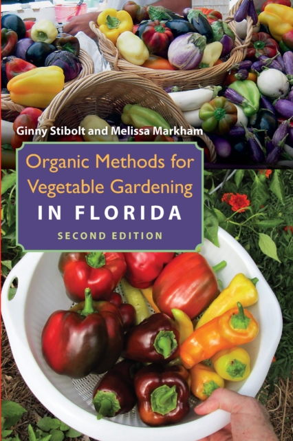 Organic Methods for Vegetable Gardening in Florida, EPUB eBook