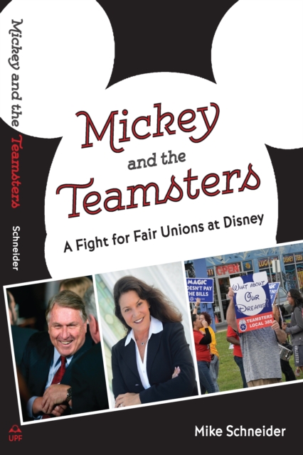 Mickey and the Teamsters : A Fight for Fair Unions at Disney, EPUB eBook