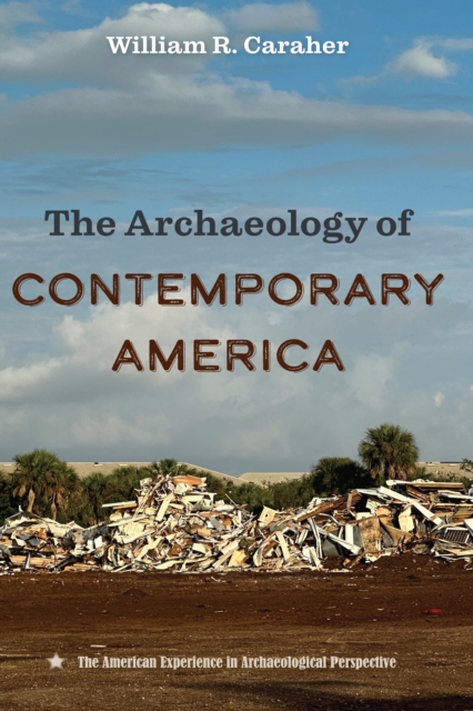 The Archaeology of Contemporary America, EPUB eBook