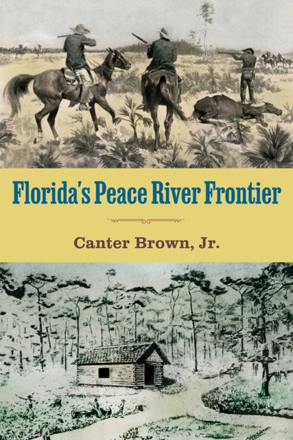 Florida's Peace River Frontier, Paperback / softback Book