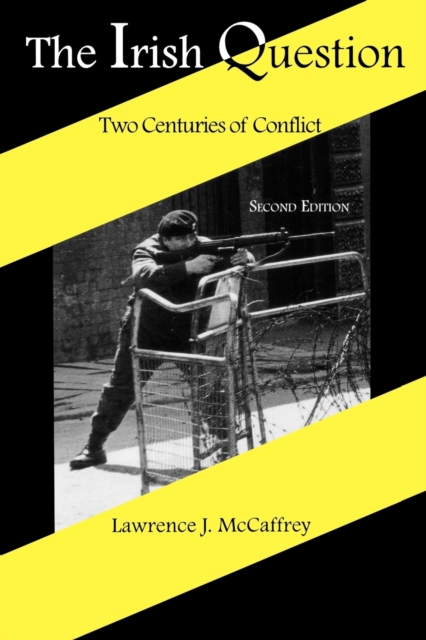 The Irish Question : Two Centuries of Conflict, Paperback / softback Book