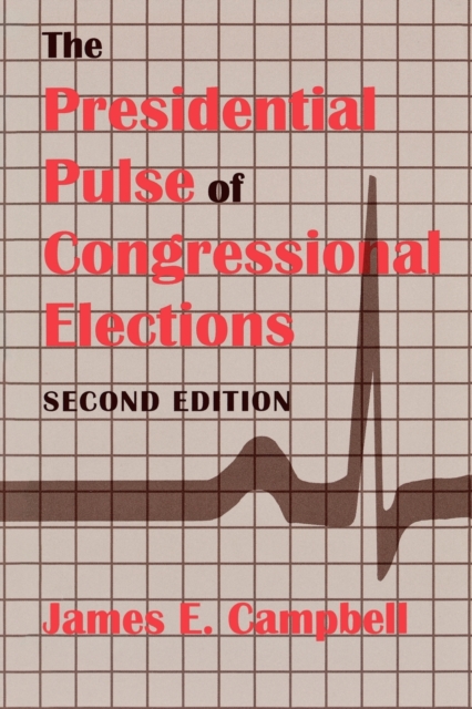 The Presidential Pulse of Congressional Elections, Paperback / softback Book