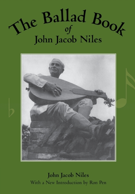 The Ballad Book of John Jacob Niles, Paperback / softback Book