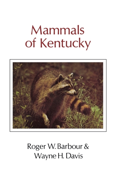 Mammals Of Kentucky, Hardback Book