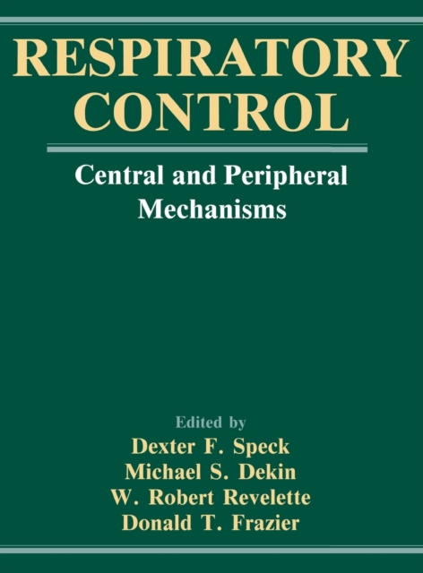 Respiratory Control : Central and Peripheral Mechanisms, Hardback Book