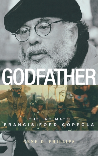 Godfather : The Intimate Francis Ford Coppola, Hardback Book