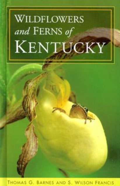 Wildflowers and Ferns of Kentucky, Hardback Book