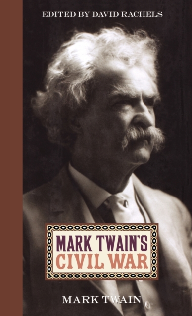 Mark Twain's Civil War, Hardback Book