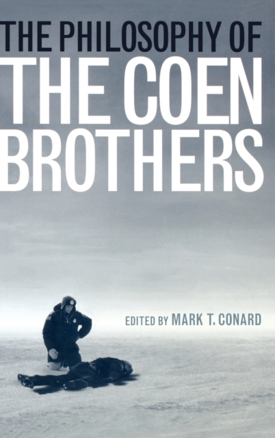 The Philosophy of the Coen Brothers, Hardback Book