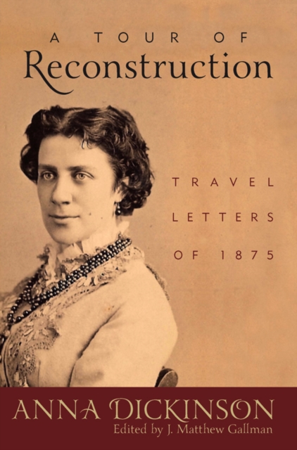 A Tour of Reconstruction : Travel Letters of 1875, PDF eBook