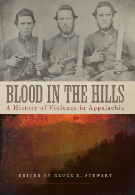 Blood in the Hills : A History of Violence in Appalachia, PDF eBook