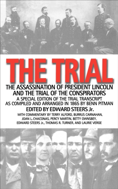 The Trial : The Assassination of President Lincoln and the Trial of the Conspirators, EPUB eBook