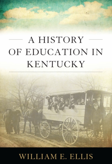 A History of Education in Kentucky, EPUB eBook