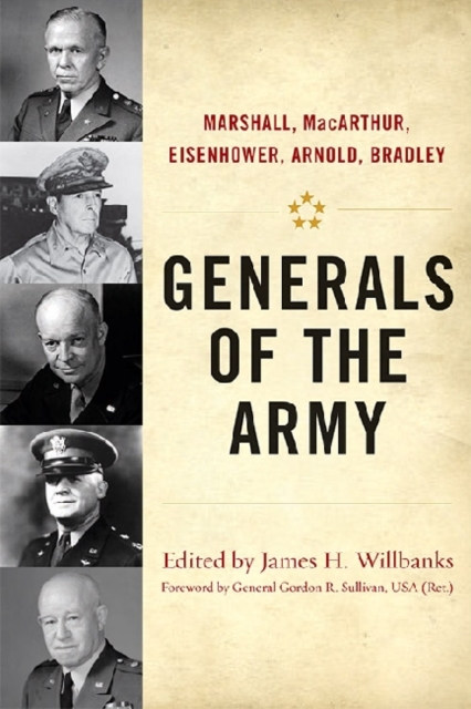 Generals of the Army : Marshall, MacArthur, Eisenhower, Arnold, Bradley, Hardback Book