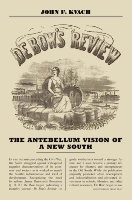 De Bow's Review : The Antebellum Vision of a New South, Hardback Book