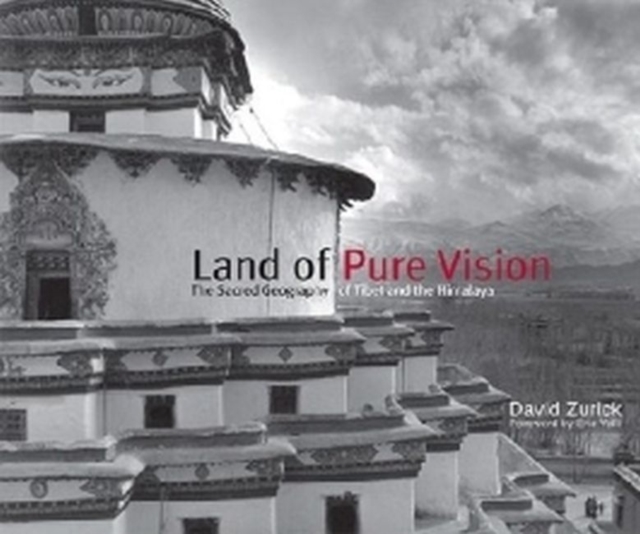 Land of Pure Vision : The Sacred Geography of Tibet and the Himalaya, Hardback Book