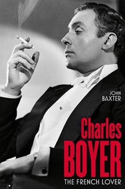 Charles Boyer : The French Lover, Hardback Book