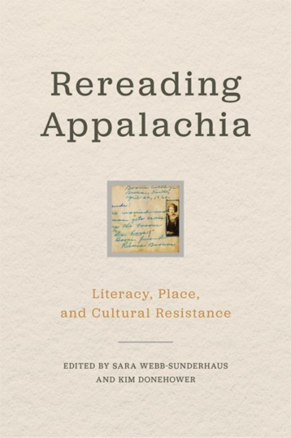 Rereading Appalachia : Literacy, Place, and Cultural Resistance, Hardback Book